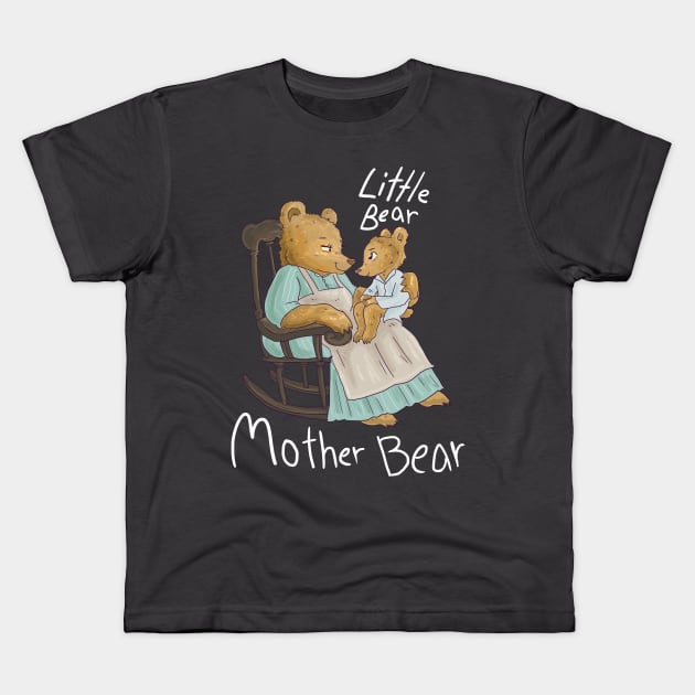 Mother Bear n Little Bear (Wth Text) Kids T-Shirt by sky665